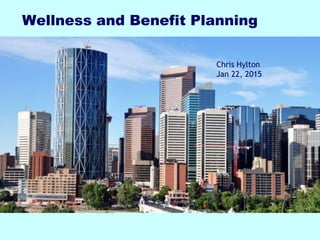 Wellness and Benefit Planning
Chris Hylton
Jan 22, 2015
 