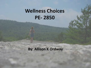Wellness choices