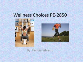 Wellness choices pe 2850