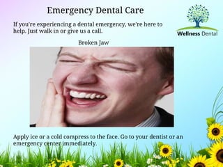 Emergency Dental Care
If you're experiencing a dental emergency, we're here to
help. Just walk in or give us a call.
Broken Jaw
Apply ice or a cold compress to the face. Go to your dentist or an
emergency center immediately.
 