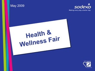 Health &
Wellness Fair
May 2009
 