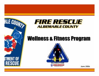 Wellness & Fitness Program



                     June 2006
 