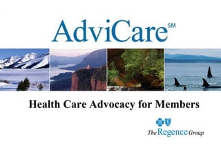 Health Care Advocacy for Members
 