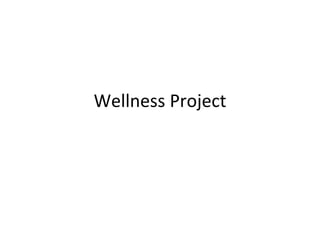 Wellness Project 