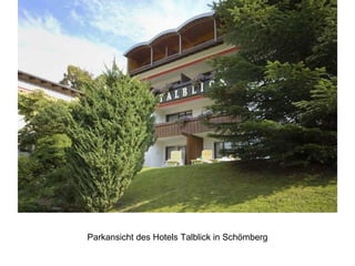 Parkansicht des Hotels Talblick in Schömberg
 