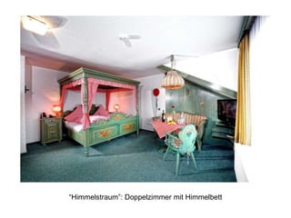 “Himmelstraum”: Doppelzimmer mit Himmelbett
 