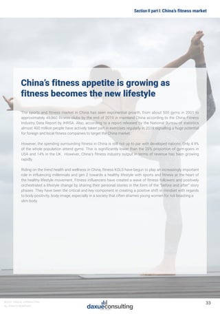 33
©2021 DAXUE CONSULTING
ALL RIGHTS RESERVED
Section II part I: China’s fitness market
China’s fitness appetite is growin...