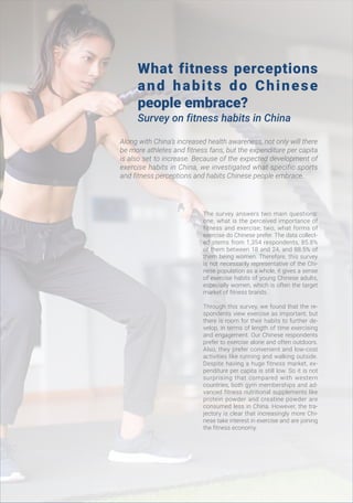 What fitness perceptions
and habits do Chinese
people embrace?
Survey on fitness habits in China
The survey answers two ma...