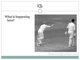 What is happening
here?
13.
 