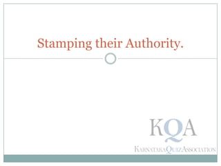 Stamping their Authority.
 