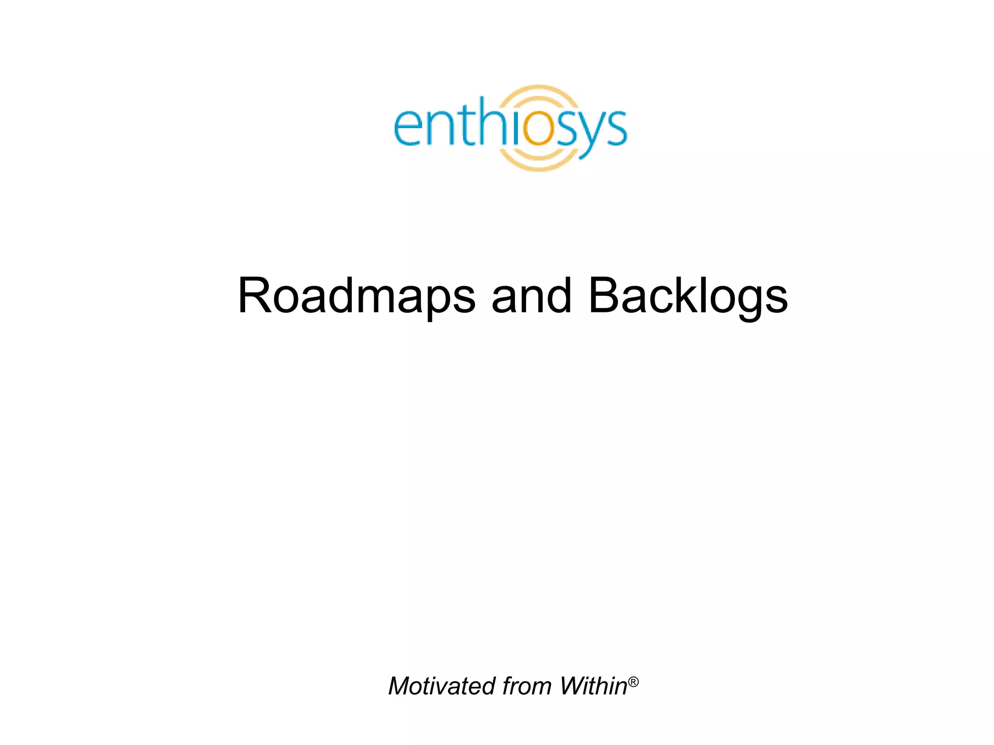 Roadmaps and Backlogs 