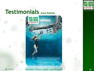 Anna Poleska

02.11.2013

Geschwind, Lühmann, Strobel | International PR

18

 