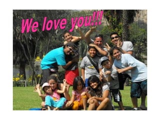 We love you!!! 