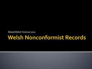 Welsh Nonconformist Records Malad Welsh Festival 2011 
