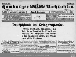 Weltbrand 1914 – die App der Staats- 11 und Universitätsbibliothek Hamburg 
 