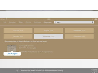 Weltbrand 1914 – die App der Staats- 23 und Universitätsbibliothek Hamburg 
 