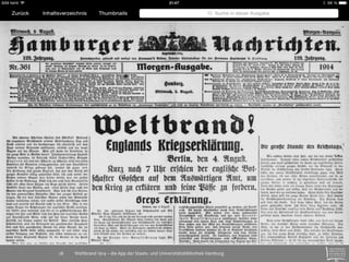Weltbrand 1914 – die App der Staats- 28 und Universitätsbibliothek Hamburg 
 