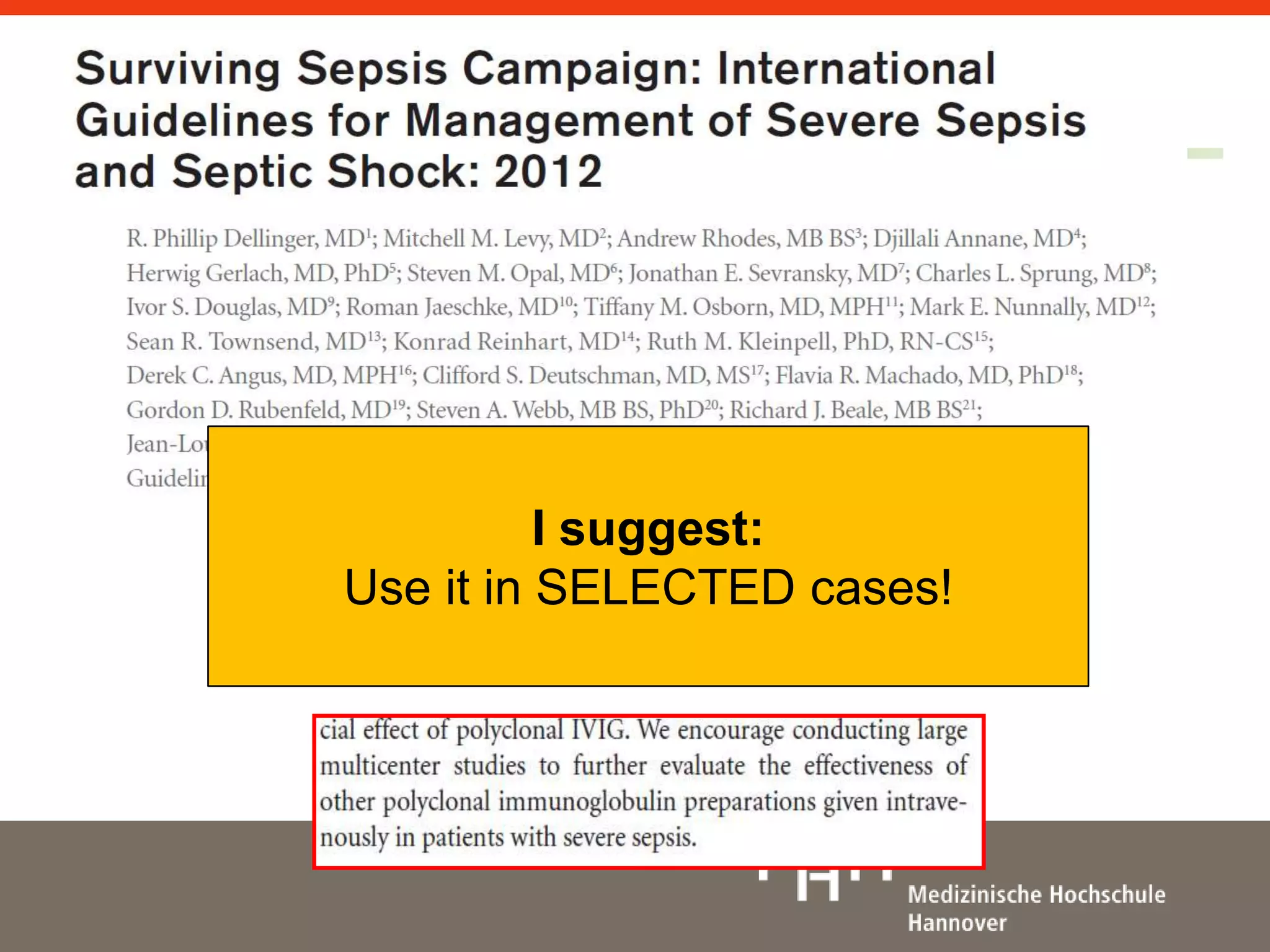 I suggest: 
Use it in SELECTED cases! 
 