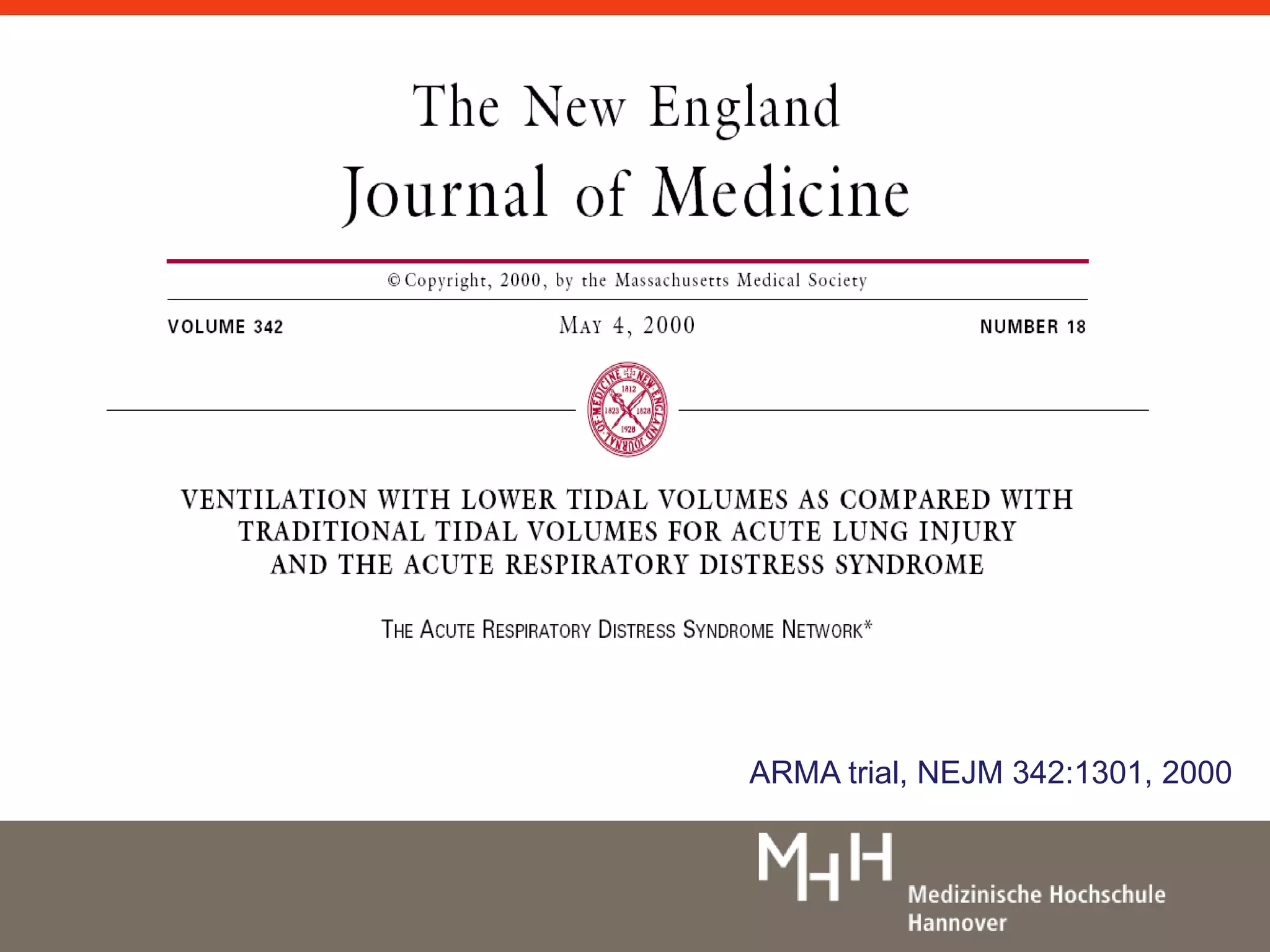 ARMA trial, NEJM 342:1301, 2000 
 
