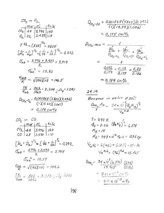 CO:z II? O.z....
IV) IV 0-;(; e.-t-/K.
CO2 41 3~ 99' J'1~
c?..t. 32. 3/f33 113
? / 3/';..
r 31
.2. ::: (323) ;:; 5tfJ5
) ~ J I]~
[ ...- +-L] 2. [~1' - -- 0. 232f{l(tt MIS :::: 11 32.. - ,
~13 ::.. 3, '{crt. +- 3.133 -::: 3,'l11
~
a;;e'- :=: /3, fio
G.II-t5 r------:---
K =- V{l90)(113 =: /46,S'
IK. ::: ~"' ~, 201 ,...an::: /. 011
£fftB 1&",,5 .J ¥
OCO -0 ::: O..Of?/~f£.f~3{jSt1_~$JJ
A 2. (1)(f],rtJ)(/'(}4f)
..:: 0,171 C trJ2/.S
!fa -Co == 0, O()) g5 ? (:5'8"() s:l(0. 243)
2., (f)(t1,39){I.05&)
~4t 11
-::: 0t /7S- em0/5
I--~~"'--~- ~--~-""' ......,._. '~---~...~--"
/ I I
!i~ 1-- f-/!!L + ~_
Dca..,-tJ>7 {"]'o.,-(o Dr!'!-t/.... "'-, .,- , ~U~ .1.
If
c),(JtJ:, +- a,llt f-'!!.dP.
0/171 d,115 ~,I [16
8en~e/}e l'n aJtilc?'· (:~ 2oi~7
_8 f/..
0.'!:b!!6 -:::~ ,'{"'I K J(J (Je/v(r3) J•
r- VA 0,';'
T=- r;)Jf3 K 1'J-
113 ~ ;;Z, ~Io (SPr~/v~) :::. b378
1'-16 ~ lEi"
.)113 -:: O/q5 "f-lti~ Pet,s.; 6/15C/O
,
 