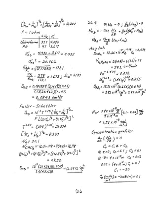 11- 1- ~:t. [L +- L]~L MI+ +- Me) ~ 1/9.59 2? = tJ, :;'07
P-= / QIY11
Ct;/mforM ;;;;;50
fl/(" 91 3,bf7
0;0 = 5;13~..,.. 3.£17 -;::: 4,53~~
~
0;;(3:2 -= 2tJ.1{' ;z,
~ =JCf:J.7)(91) -= 17;;1,
,K .:= :z'1? ; /. b73 • .J2D:. /'/17
~~5 17f, 1 ,J
DI>J5 :::. O. (j()jKSK (S;114XOt ~~7)
( ()(2 d, ..,,:( )(/. /47)
-::: 0, 05"43 cm2.js
Fu lIe'!' - Seheit/er( y.
,-{ _ 16~31 1,75[L 1- L] 2-
Vfl(3 - Mil- M~
PlCiv,:;)13 +- (f v6)~J2-
T/,75""= C2.9f() 1.75'= ,2/,311
[ L + L] ~z. /'J
JV1t4 /1116 ::::: VI;z. () 7
~/;= ,:L0, f
AJCHC~"~~1,,5+ 18K +3{!9,o)==- 7'.9?
~ I/. ":2. I~ v.l7 2.
@'~) :5 f-~cJ6) ~J = [(7~//8) +- (;;'0, I) .J
=41',50
~~
Dff,!;:: / b (;'1 374)(0, 201) -:=:: 0. b? /'J.. ~
(1)(4f~~t» ~
.,/0 .2
NIr~ 7, f:J. 'l.ft) ~ [0,1- ",6';1 ~
11-16"'~M ~
.: /,"~ 11;8~I1ill, S
C()~Ce11 frCi.I-t~;f (/,,~hie:-
1i{d.j:) =0
ell" ;;: C, =t 1- CZ.
@ :c,::6J eft "'" d. IJ C,2.:::: tJ,/
e' 'r::::. 4 X flJ-3j1'/) CIf =~,tJ2
0/(j 1. ::. (-'I 'f. !O~,) C1 +- I), J
(, .:::-~()
C14 (vtll/e):.: -:l.t; l: Lm) f-~, /
m 3
 