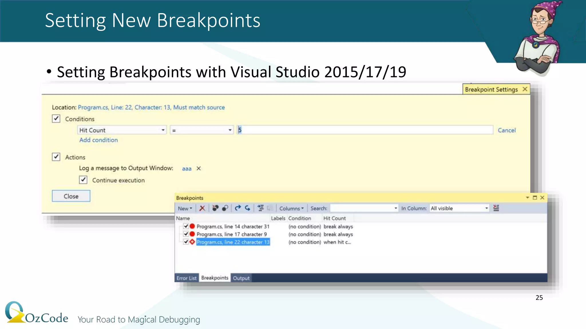 Setting New Breakpoints
• Setting Breakpoints with Visual Studio 2015/17/19
25
 