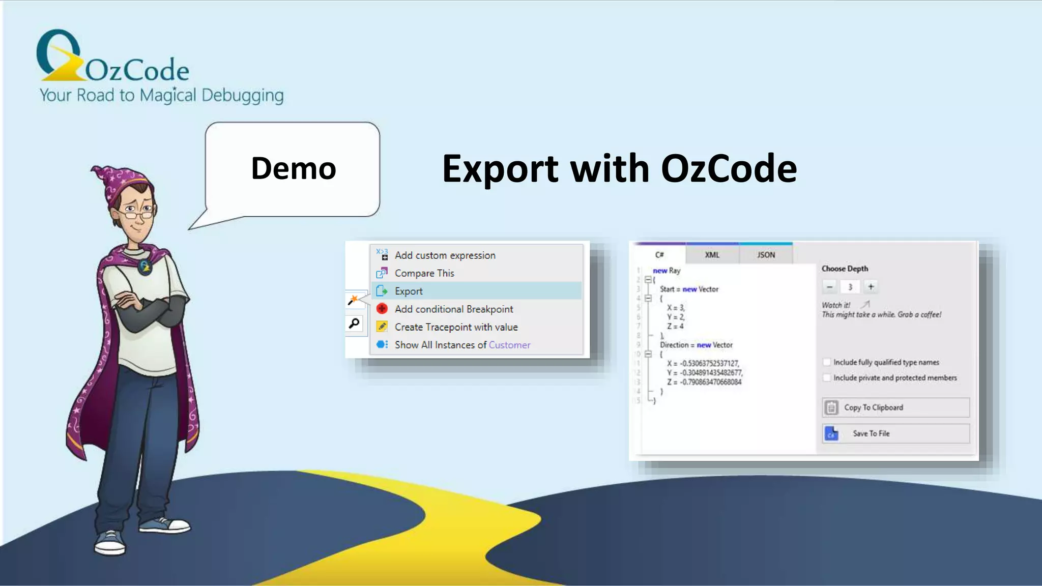 34
Demo Export with OzCode
 