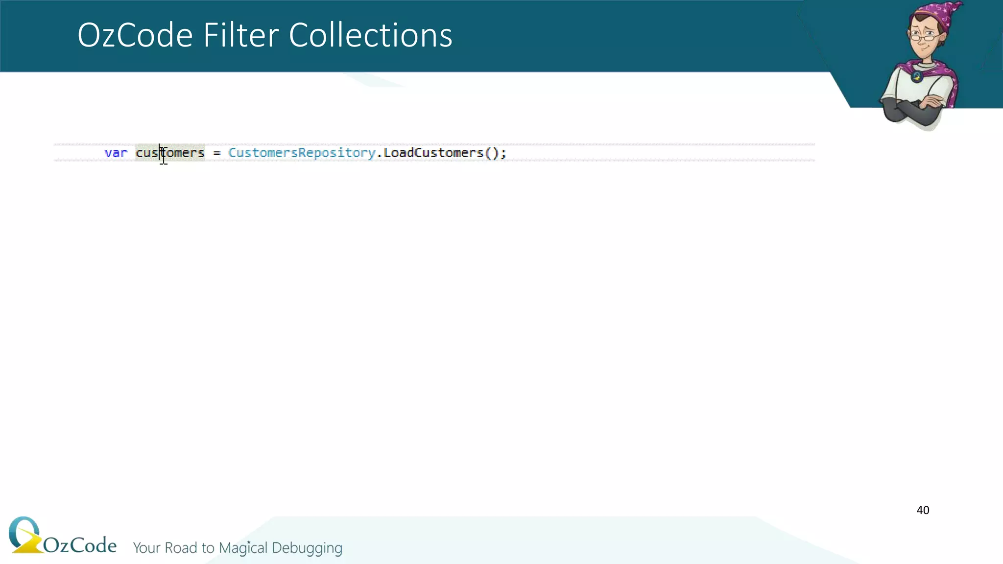 OzCode Filter Collections
40
 