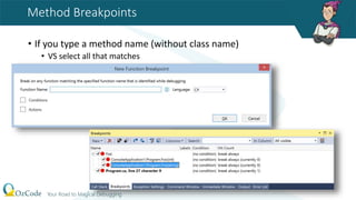 Method Breakpoints
• If you type a method name (without class name)
• VS select all that matches
.NET Performance & Debugging 26
 