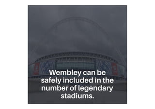 Wembley Stadium London