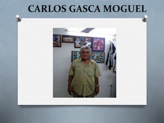 CARLOS GASCA MOGUEL
 