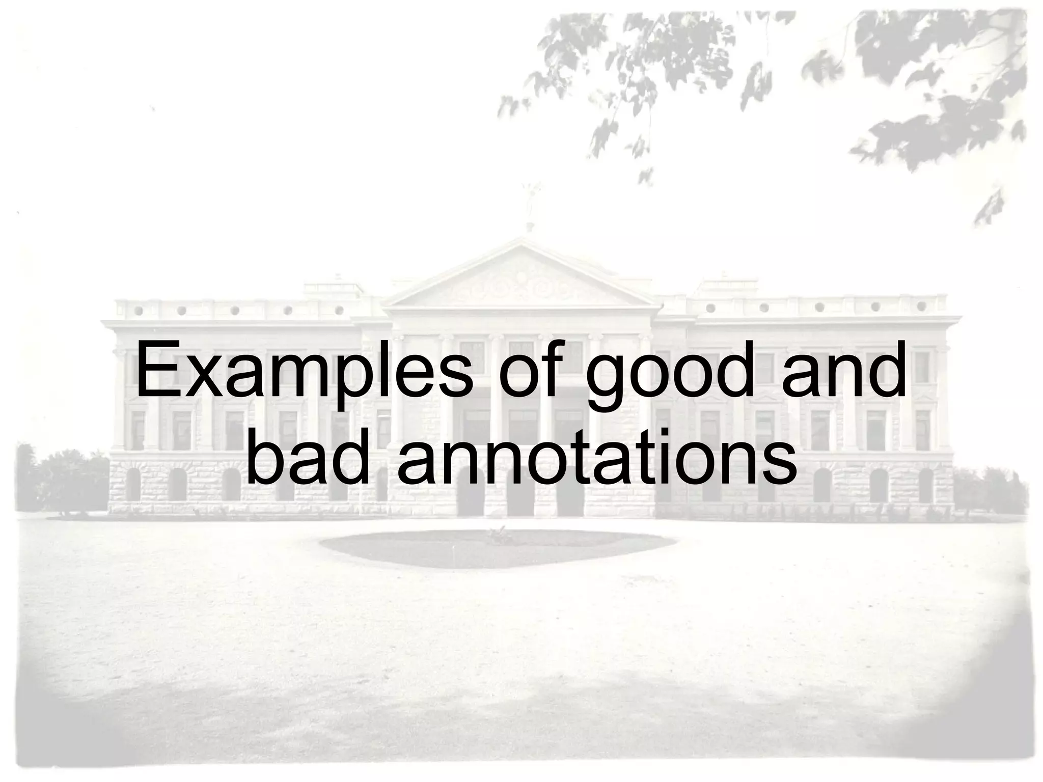 Examples of good and bad annotations 