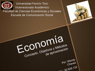 Universidad Fermín Toro 
Vicerrectorado Académico 
Facultad de Ciencias Económicas y Sociales 
Escuela de Comunicación Social 
 