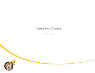 Wendy Hurd Creative
      Graphic Design
 