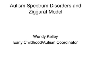 Autism Spectrum Disorders and Ziggurat Model ,[object Object],[object Object]
