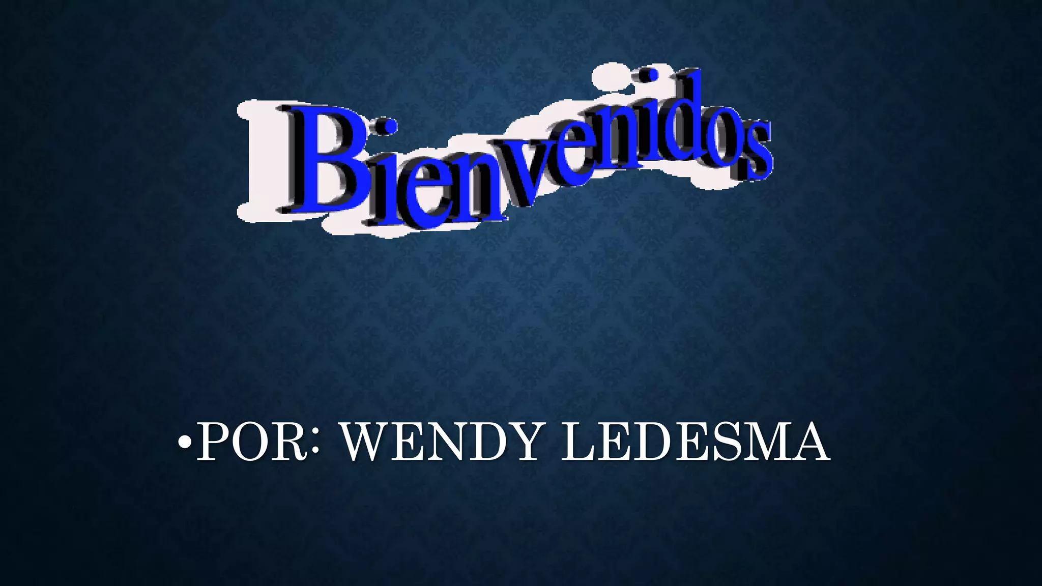 •POR: WENDY LEDESMA