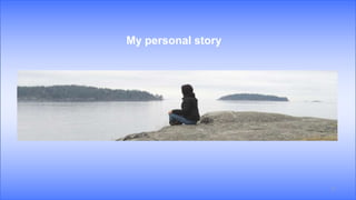 © The Calm Monkey Co. 2018
My personal story
7
 