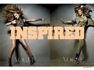 INSPIRED
       RUI VENTURA
 