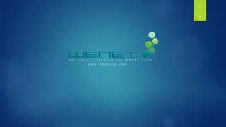 A l l r i g h t s r e s e r v e d f o r W E N E T S A R L
w w w . w e n e t l b . c o m
13
OF
13
 