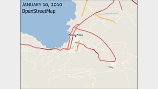 JANUARY 10, 2010 
OpenStreetMap 
 