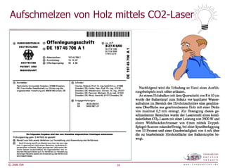 Aufschmelzen von Holz mittels CO2-Laser




© 2006 ISN             16
 