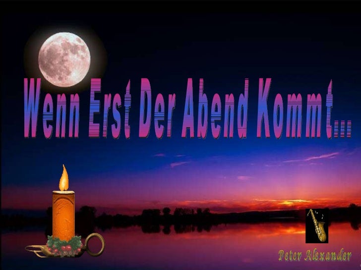 WENN DER ABEND KOMMT