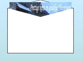 Prettige kerst en gelukkig Nieuwjaar! 