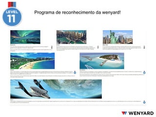 Programa de reconhecimento da wenyard!

 