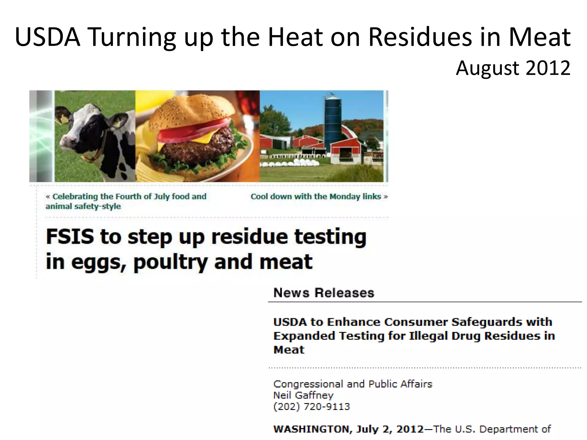 USDA Turning up the Heat on Residues in Meat
                                  August 2012
 