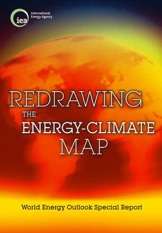 World Energy Outlook Special Report
MAP
ENERGY-CLIMATE
THE
REDRAWING
 