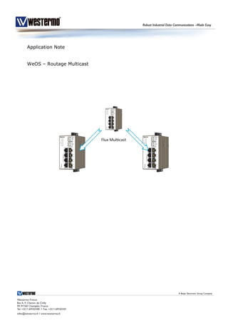 Application Note
WeOS – Routage Multicast
 