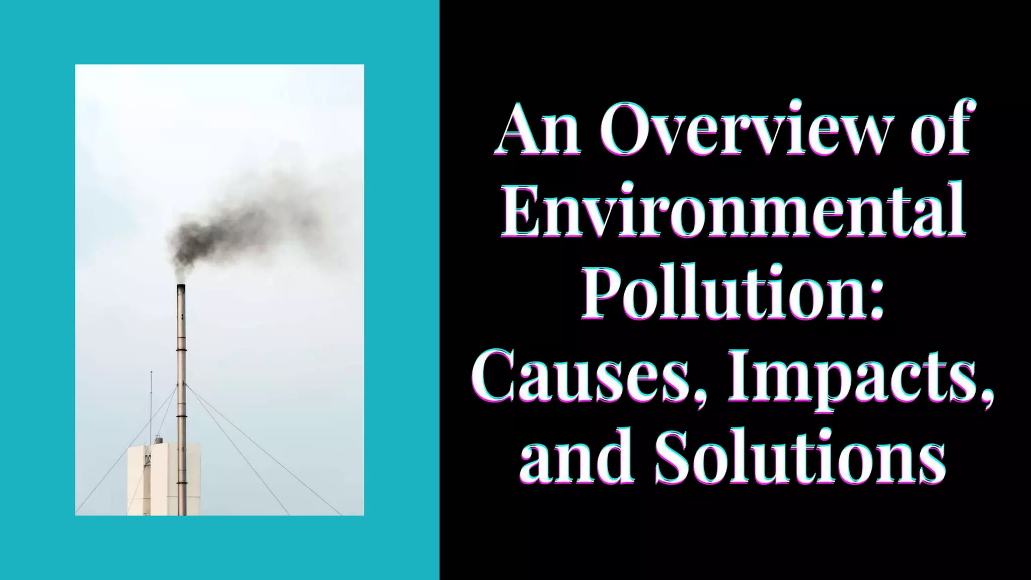 Overview Pollution an-overview-of-environmental-pollution-causes-impacts-and-solutions ...