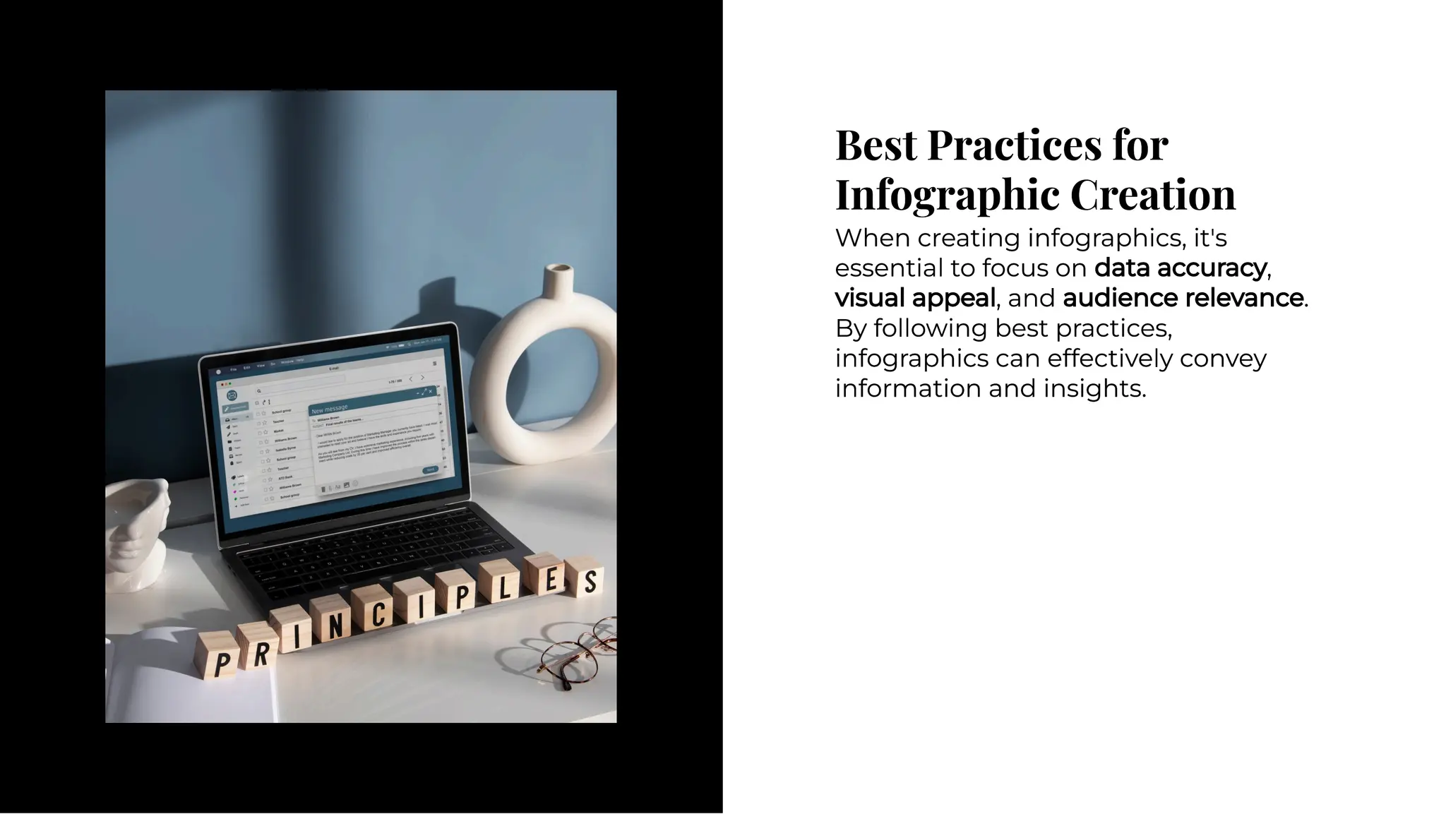 Best Practices for
Infographic Creation
Best Practices for
Infographic Creation
When creating infographics, it's
essential to focus on data accuracy,
visual appeal, and audience relevance.
By following best practices,
infographics can effectively convey
information and insights.
When creating infographics, it's
essential to focus on data accuracy,
visual appeal, and audience relevance.
By following best practices,
infographics can effectively convey
information and insights.
 