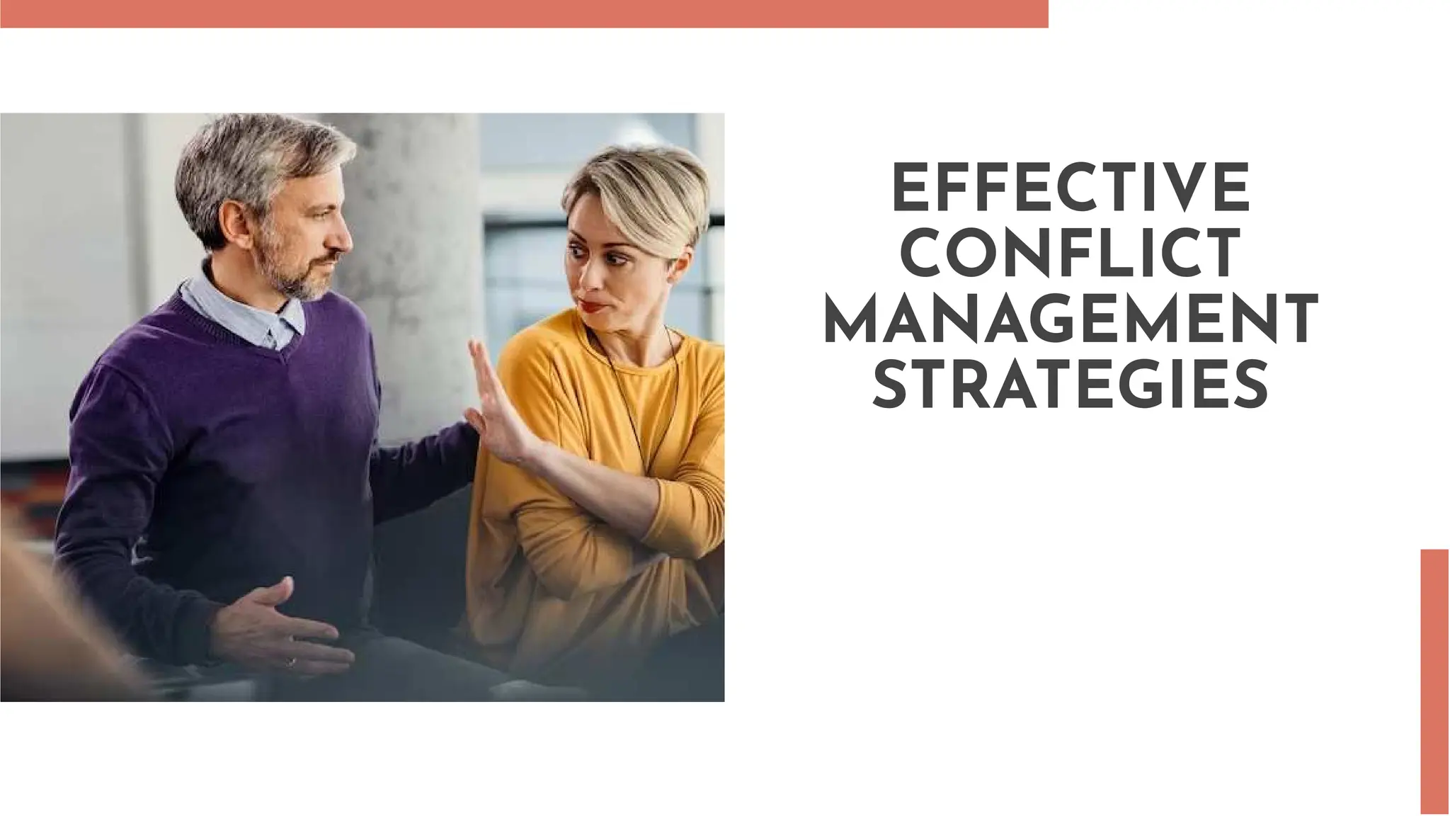 EFFECTIVE
CONFLICT
MANAGEMENT
STRATEGIES